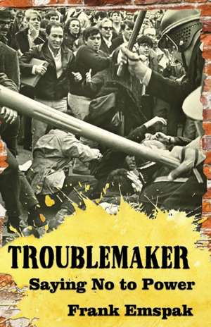 TROUBLEMAKER de Frank Emspak