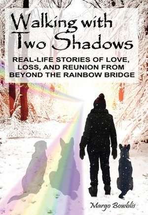 Walking with Two Shadows de Margo Bowblis