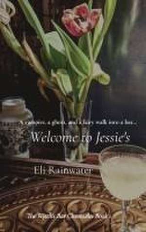 Welcome to Jessie's de Eli Rainwater