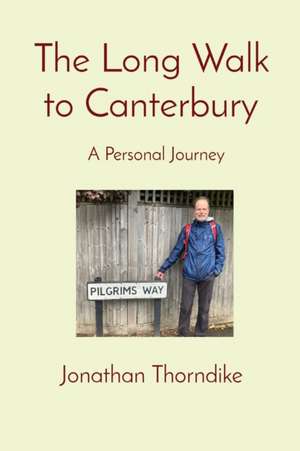 The Long Walk to Canterbury de Jonathan Thorndike