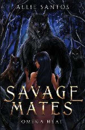 Savage Mates de Allie Santos