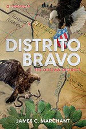 Distrito Bravo de James C. Marchant