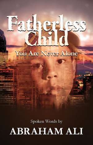 Fatherless Child de Abraham Ali