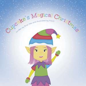 Cupcake's Magical Christmas de Briar Hex