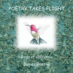 Poetry Takes Flight de James Roethe