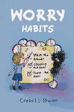 Worry Habits de Corbett Shwom