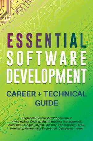 Essential Software Development Career + Technical Guide de Appjungle Net LLC