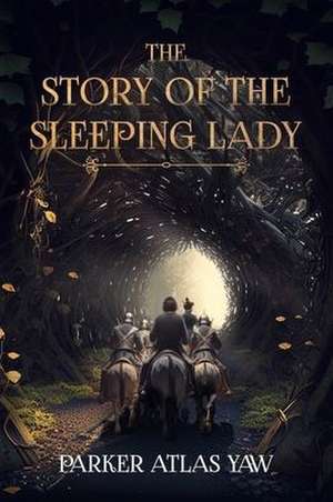 The Story of the Sleeping Lady de Parker Atlas Yaw