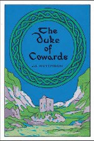 The Duke of Cowards de John David j Hutchison