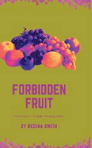 FORBIDDEN FRUIT