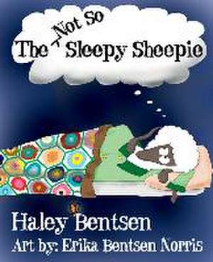 The Not So Sleepy Sheepie de Haley Bentsen