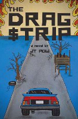 THE DRAG STRIP de J T Pow