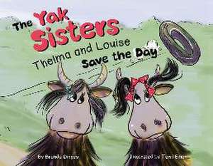 The Yak Sisters de Brenda Kay Dinges