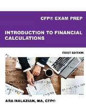 Introduction to Financial Calculations de Ara Malazian