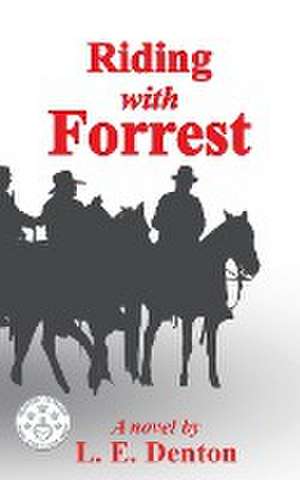 Riding With Forrest de L. E. Denton