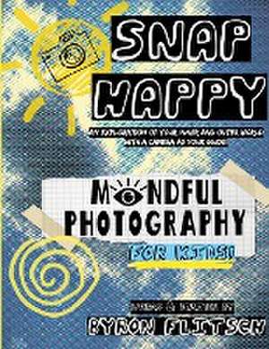 Snap Happy de Byron Flitsch