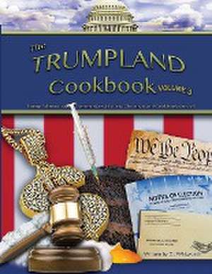 The Trumpland Coobook Volume 3 de C L Whitworth