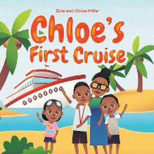 Chloe's First Cruise de Zoie Miller