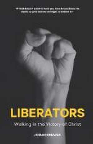 Liberators de Josiah Greaver