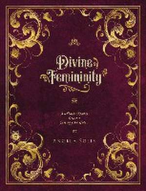 Divine Femininity de Angela Solis