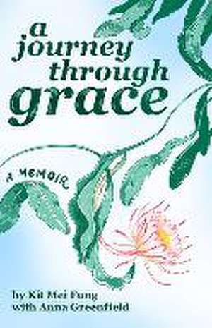 Fung, K: JOURNEY THROUGH GRACE