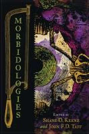 Morbidologies de Shane D. Keene