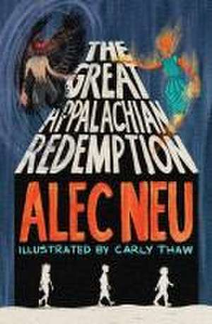 The Great Appalachian Redemption de Alec Neu