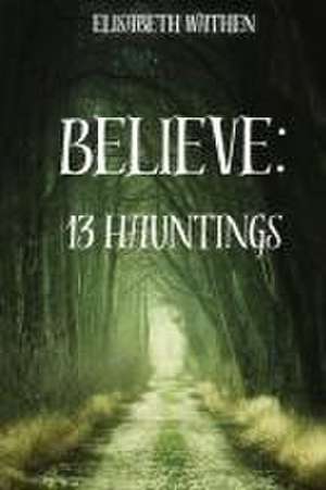 Believe de Elisabeth E Wathen