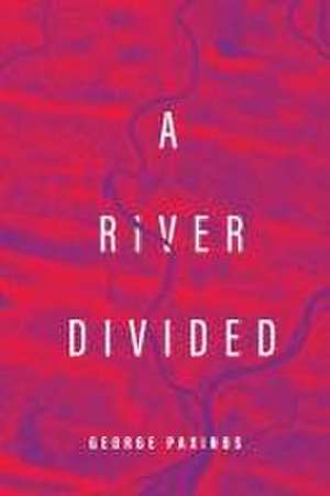 A River Divided de George Paxinos