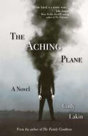 The Aching Plane de Cody Lakin