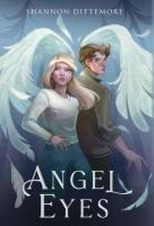 Angel Eyes de Shannon Dittemore