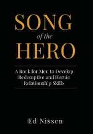 Song of the Hero de Ed Nissen