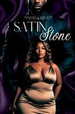 Satin & Stone de Tequilla Chante