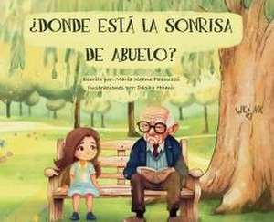 ¿Donde Está La Sonrisa de Abuelo? de Maria Keane Pascuzzi