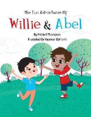 The Fun Adventures Of Willie And Abel de Mitchell Thompson