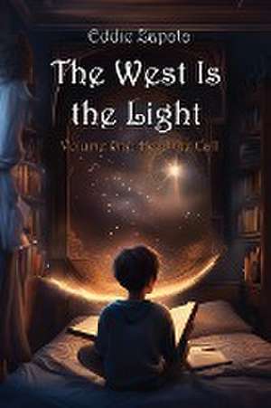 The West Is the Light de Eddie Zapata