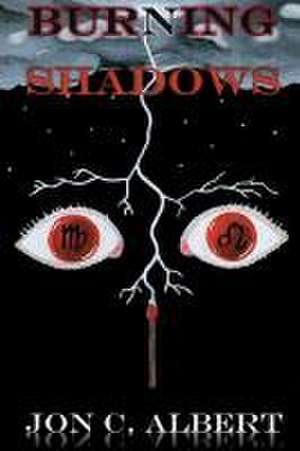 Burning Shadows de Jon C. Albert
