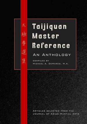 Taijiquan Master Reference: An Anthology de R.W. Smith