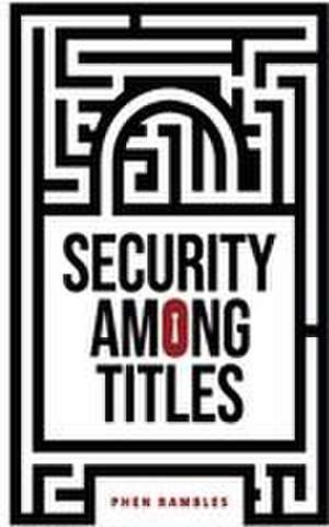 Security Among Titles de Phen Rambles