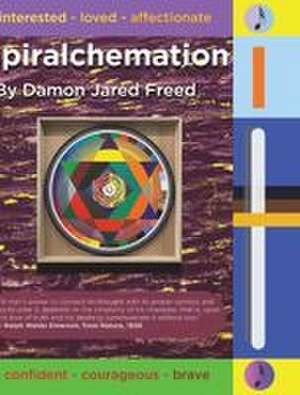 Spiralchemation de Damon Jared Freed