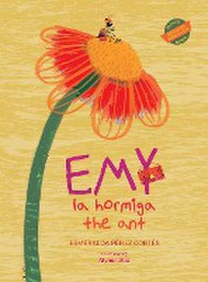 Emy la hormiga / the ant de Esmeralda Pérez Cortés