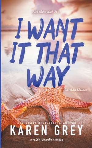 I Want It That Way de Karen Grey