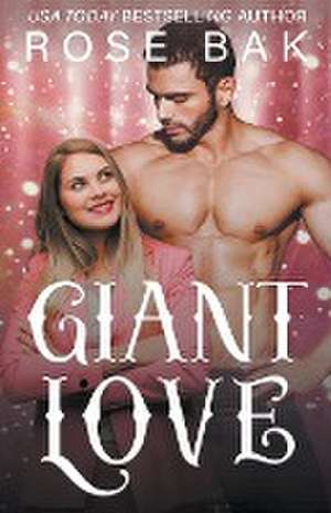 Giant Love de Rose Bak