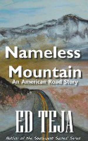 Nameless Mountain de Ed Teja