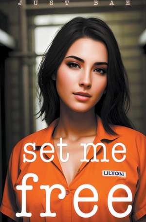 Set Me Free de Just Bae
