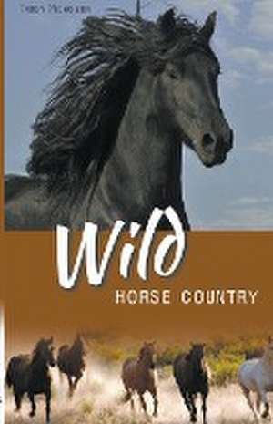 Wild Horse Country de Trudy Nicholson