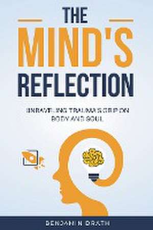 The Mind's Reflection de Benjamin Drath