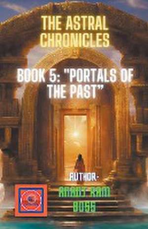 Portals of the Past de Anant Ram Boss