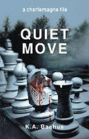 Quiet Move de K. A. Bachus