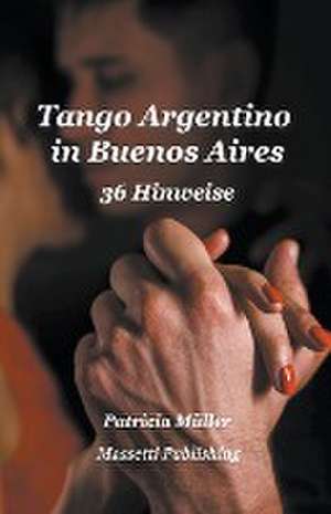 Müller, P: Tango Argentino in Buenos Aires - 36 Hinweise